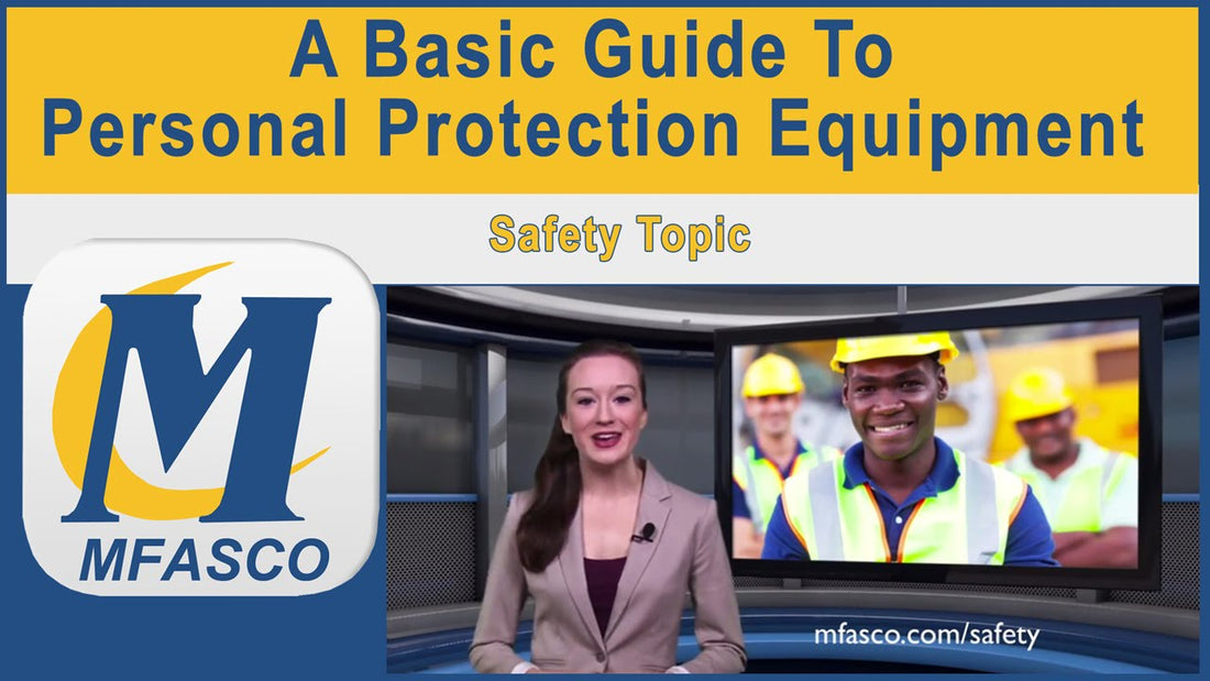 A Basic Guide to PPE - VIDEO