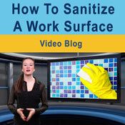 How To Sanitize a Work Surface - Video