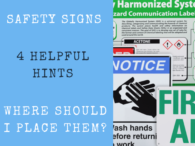 4 Helpful Hints Where You Should Place Safety Signs