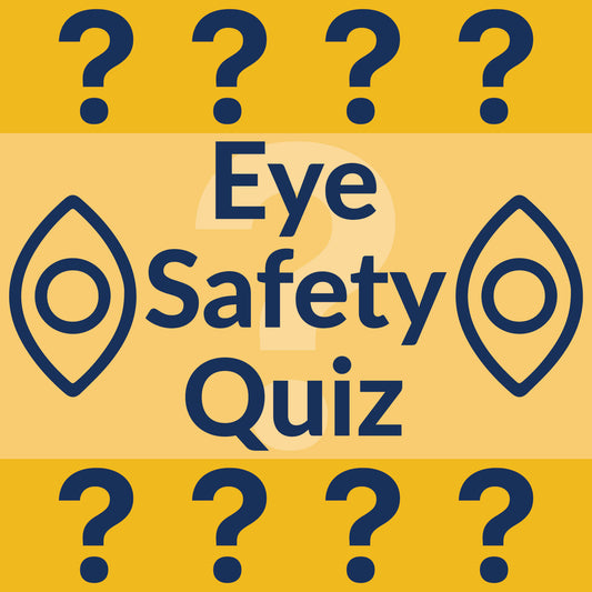 Workplace Eye Safety Quiz