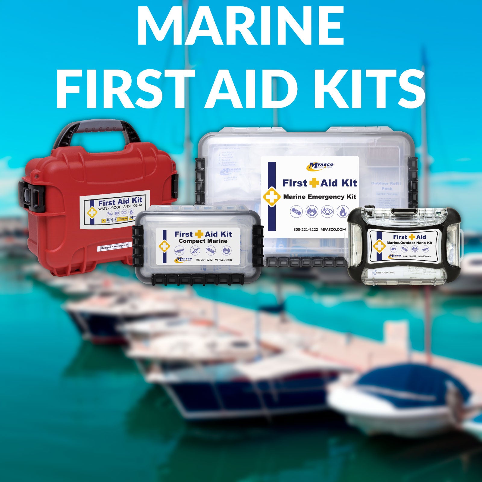Marine First Aid Kits for All Watersports Applications MFASCO Health