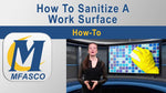 How To Sanitize a Work Surface - Video